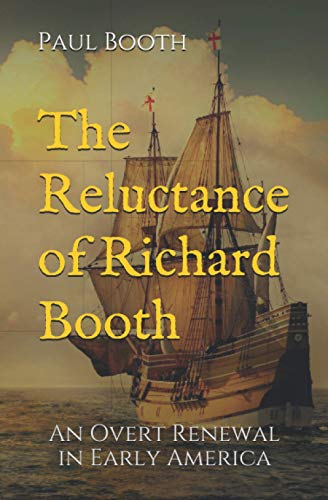 The Reluctance of Richard Booth: An Overt Renewal in Early America