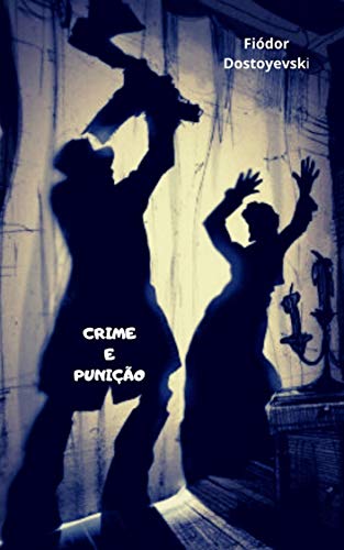 CRIME E PUNIÇÃO