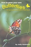 How To Grow Your Own Butterflies 0970315503 Book Cover