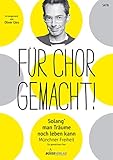 gießkanne französisch  Solang\' man Träume noch leben kann für gemischten Chor. Chorpartitur. Für Chor gemacht! Arrangements von Oliver Gies
