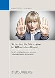 Sicherheit für Mitarbeiter im Öffentlichen Dienst: Gefahrensituationen erkennen, Schutzkonzepte entwickeln