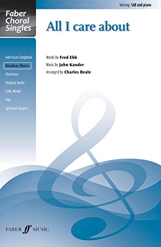 All I Care About: SAB, Choral Octavo (Faber Choral Singles)