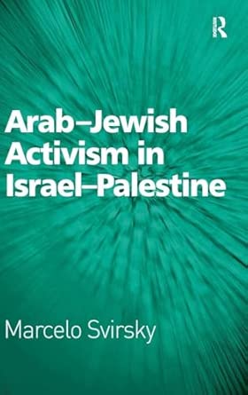 Arab-Jewish Activism in Israel-Palestine  book cover