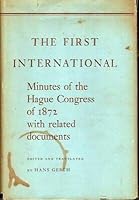 Hans Gerth 1st edit/1 print First International Minutes of the Hague Congress of 1872 1958 [Hardcover] Gerth, Hans [Hardcover] Gerth, Hans B08RWM2BP8 Book Cover