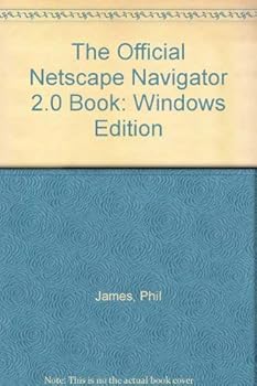 Paperback The Official Netscape Navigator 2.0 Book: Windows Edition Book