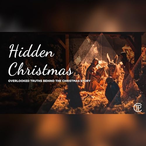 12/21/25 - Hidden Christmas Part 3: The Six-Mile Journey - Pastor Josh Stelly