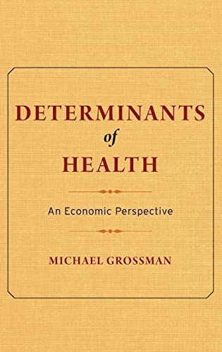 Determinants of Health: An Economic Perspective