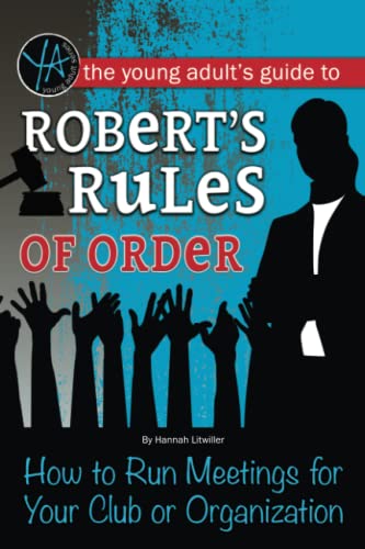 The Young Adult's Guide to Robert's Rules of Order How