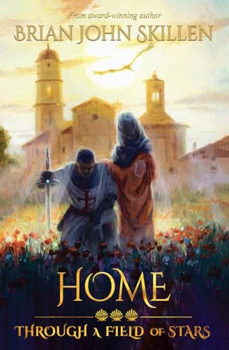 Home: Through a Field of Stars (Camino de Santiago Book Series)