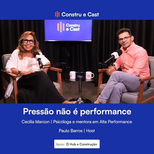 Alta Performance na Constru&ccedil;&atilde;o Civil: O Fim da Gest&atilde;o por Press&atilde;o com Cec&iacute;lia Marcon