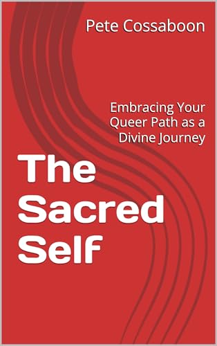 The Sacred Self: Embracing Your Queer Path as a Divine Journey
