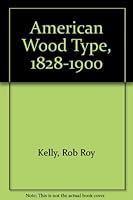 American Wood Type, 1828-1900 0442113056 Book Cover