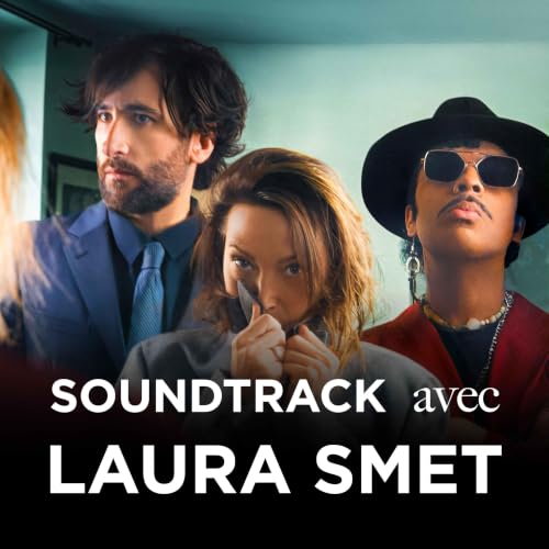 SOUNDTRACK with Laura Smet - Over Sensitivity