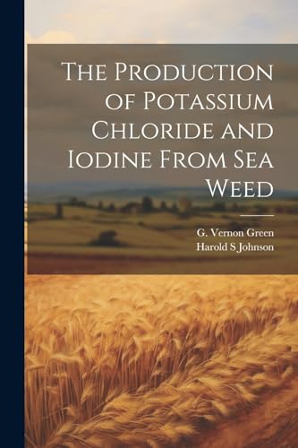 The Production of Potassium Chloride and Iodine From sea Weed