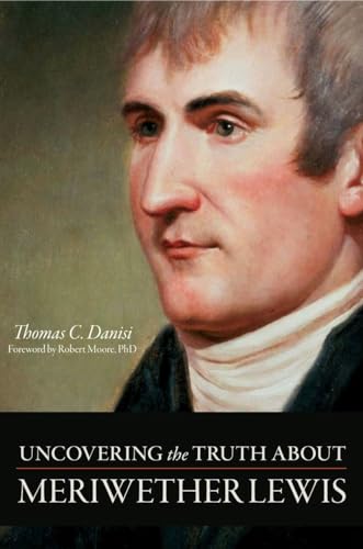 Uncovering the Truth About Meriwether Lewis