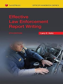 Paperback Effective Law Enforcement Report Writing, 6th Edition Book