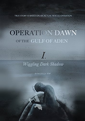 Operation Dawn of the Gulf of Aden: I. Wiggling Dark Shadow
