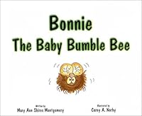Bonnie, the Baby Bumble Bee 1884083749 Book Cover