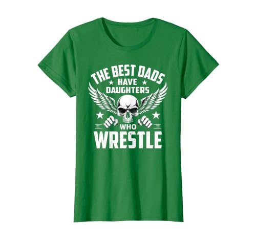 Wrestling Daddy The Best Dads Have Daughters Who Wrestle T-Shirt, Women, Kelly Green, Large
