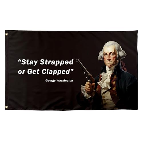 TAKurPIK Stay Strapped Or Get Clapped Funny Quote Flags Cool Meme Flags Banner 3X5 Ft Room Guys Men Bedroom Mancave College Dorm Indoor Inside Wall Fun Tapestry Hangings Washington