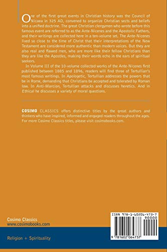 The Ante-Nicene Fathers: The Writings of the Fathers Down to A.D. 325 Volume III Latin Christianity: