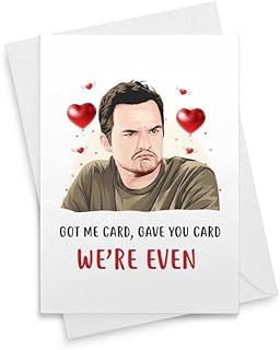 Funny Nick - Got Me Card, Gave You Card. We're Even! Galentine Christmas Anniversary Day Birthday Wife Her Girlfriend Friend Husband Boyfriend Him Mother's Day Father's Day Valentine's Day [00035]