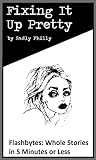  Fixing It Up Pretty (English Edition)