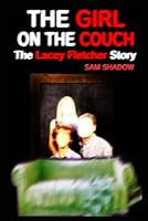 The Girl on the Couch: The Lacey Fletcher Story B0CY689F9Q Book Cover