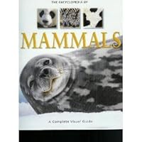 Encyclopedia of Mammals: A Complete Visual Guide 1740893522 Book Cover