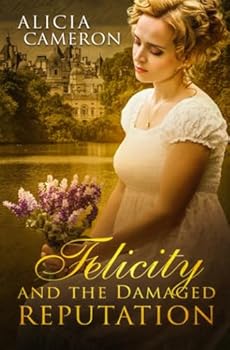 Paperback Felicity and the Damaged Reputation: A witty, sweet Regency Romance (The Fentons) Book