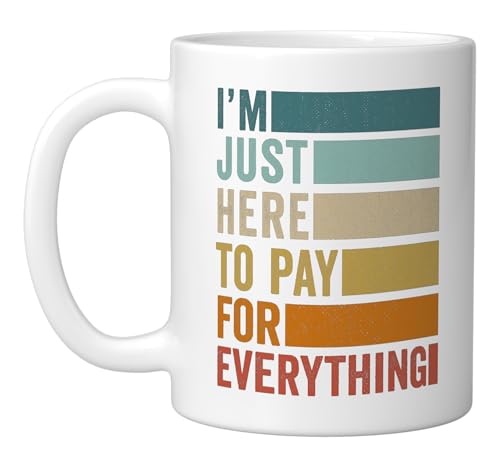 Taza de cerámica I'm Just Here To Pay For Everything miniatura 1