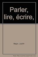 Parler, Lire, Ecrire B0007E3CFY Book Cover