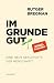 Produktbild Im Grunde gut: Eine neue Geschichte der Menschheit