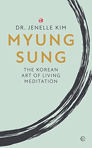 Myung Sung: The Korean Art of Living Meditation (English Edition)