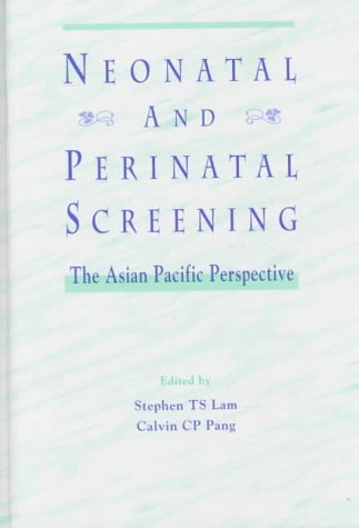 Neonatal and Perinatal Screening: The Asian Pacific Perspective