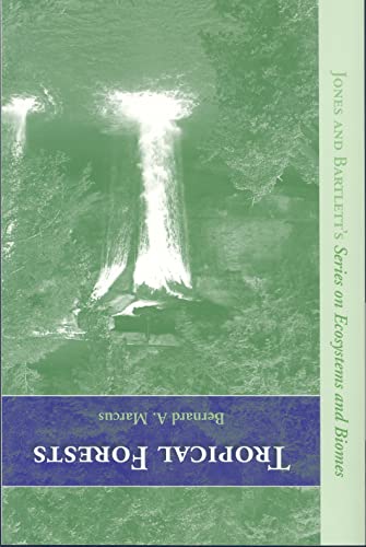 Tropical Forests (Jones and Bartlett's Series on Ecosystems and Biomes)