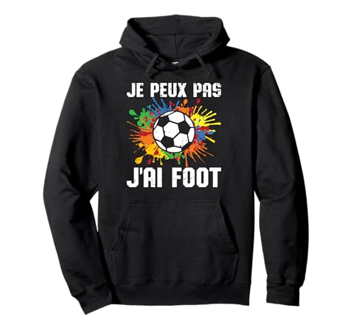 Je Peux Pas J'Ai Foot Football Enfant Homme Garcon Cadeau Sweat à Capuche