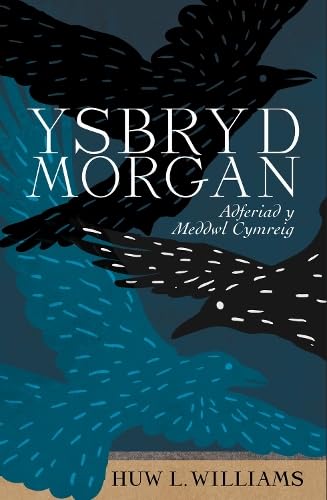 Ysbryd Morgan: Adferiad y Meddwl Cymreig (Safbwyntiau)