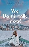  We Don\'t Talk Now (English Edition)