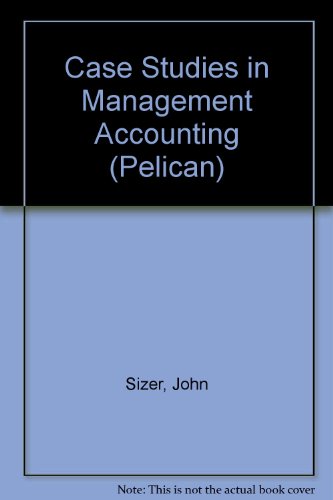 Case Studies in Management Accounting (Pelican)