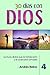 30 Días con Dios (Volumen 4): Lecturas diarias que te fortalecerán y te acercarán al Padre (Devocionales Cristianos) (Spanish Edition)