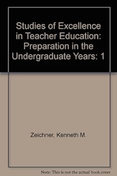 Paperback Studies of Excellence in Teacher Education: Preparation in the Undergraduate Years Book