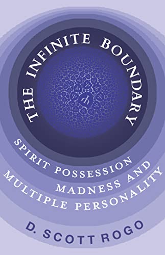The Infinite Boundary: Spirit Possession, Madness, and Multiple ...
