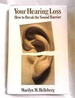 Your Hearing Loss: How to Break the Sound Barrier 0882293419 Book Cover