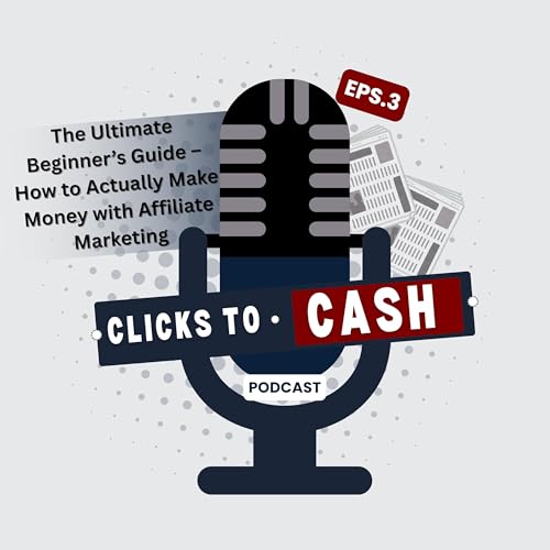 The Ultimate Beginner’s Guide – How to Actually Make Money with Affiliate Marketing