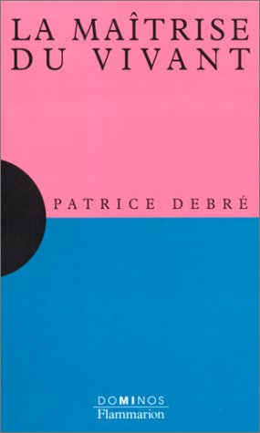 La maîtrise du vivant