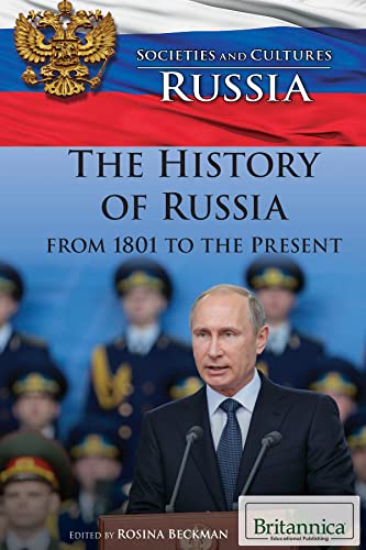 The History of Russia from 1801 to the Present (Societies and Cultures: Russia)