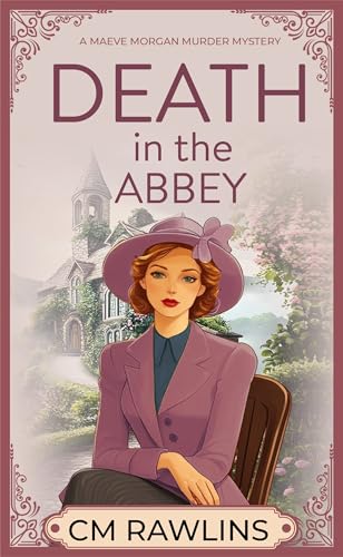 Death in the Abbey: A 1920s Murder Mystery (The Maeve Morgan Historical Cozy Mystery Series Book 6)