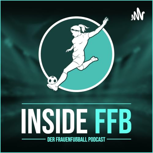 『Inside FFB - Der Frauenfu&szlig;ball Podcast』のカバーアート