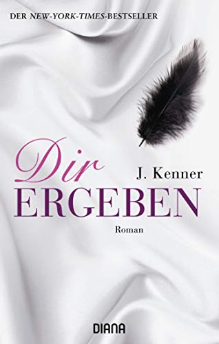 Dir ergeben: Roman (Stark, Band 2) Dir ergeben: Roman (Stark, Band 2)